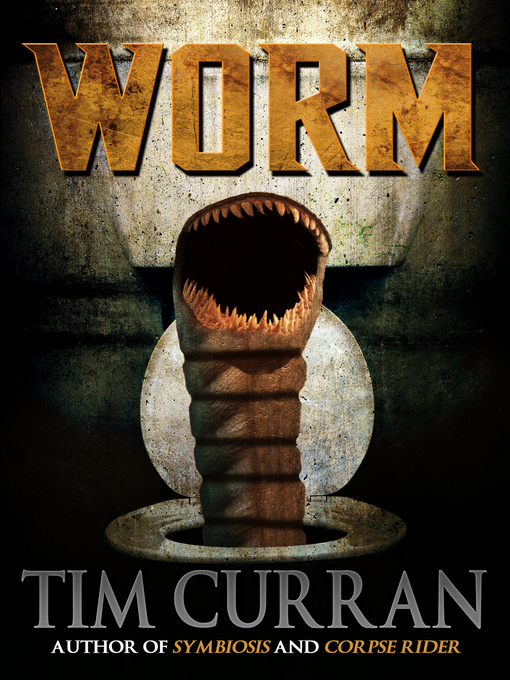 Title details for Worm by Tim Curran - Available